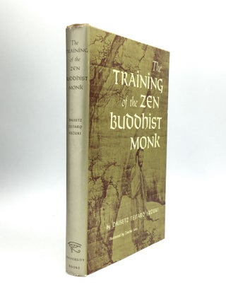 Item #72355 THE TRAINING OF THE ZEN BUDDHIST MONK. Daisetz Teitaro Suzuki