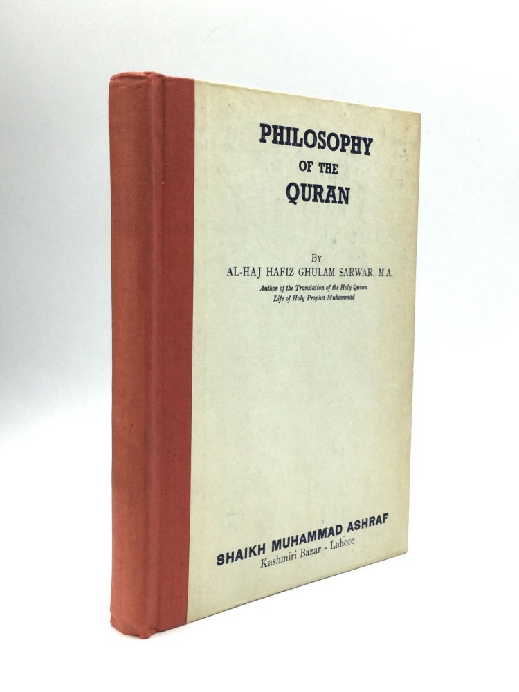 Item #72570 PHILOSOPHY OF THE QURAN. Al-Haj Hafiz Ghulam Sarwar, M. A.