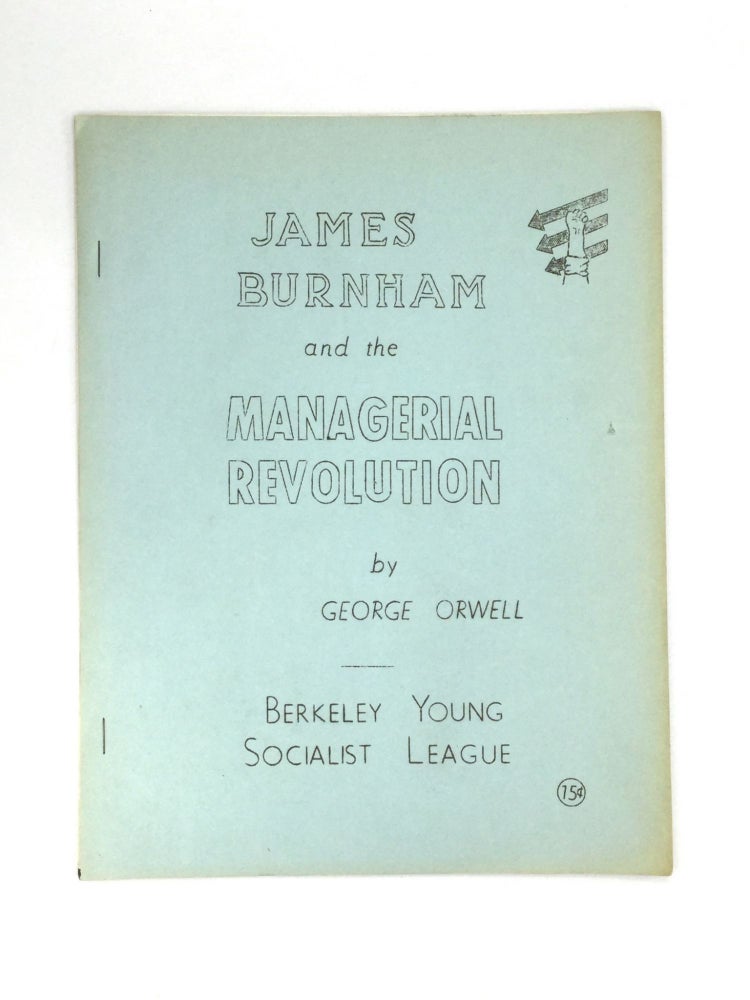 Item #72629 JAMES BURNHAM AND THE MANAGERIAL REVOLUTION. George Orwell.