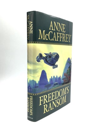 Item #72642 FREEDOM'S RANSOM. Anne McCaffrey