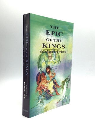 Item #72653 THE EPIC OF THE KINGS: Shah-Nama. Ferdowsi