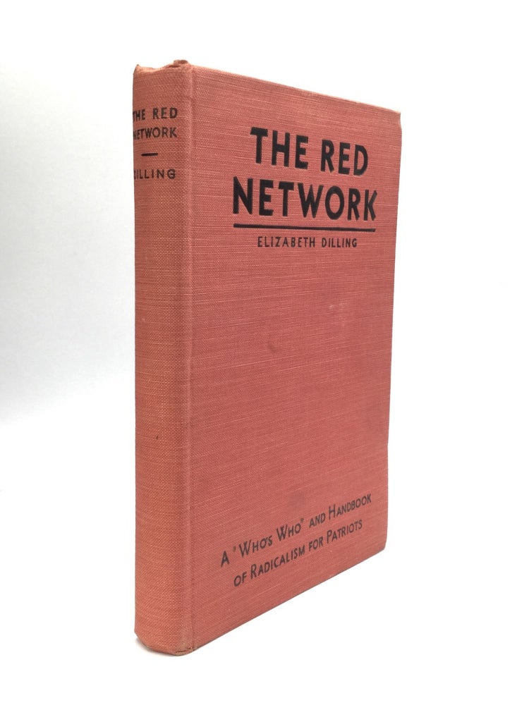 Item #72689 THE RED NETWORK: A "Who's Who" and Handbook of Radicalism and Patriots. Elizabeth Dilling, Mrs. Albert W. Dilling.