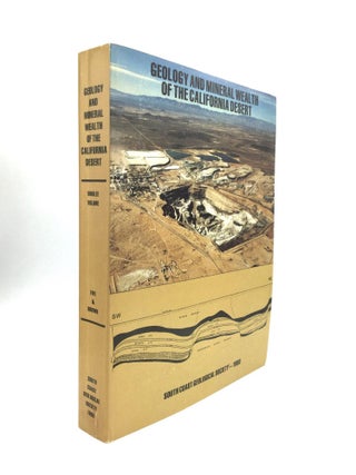 Item #72726 GEOLOGY AND MINERAL WEALTH OF THE CALIFORNIA DESERT: Dibblee Volume. Donald L. Fife,...
