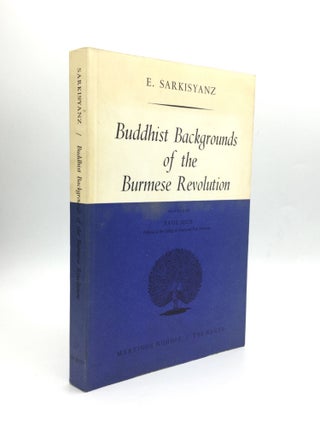 Item #72773 BUDDHIST BACKGROUNDS OF THE BURMESE REVOLUTION. E. Sarkisyanz