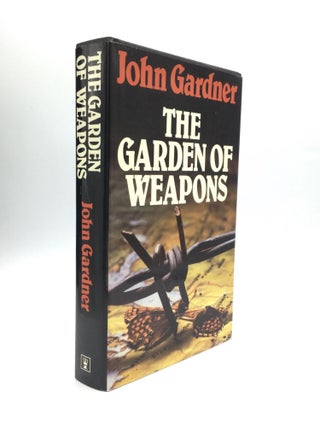 Item #72887 THE GARDEN OF WEAPONS. John Gardner