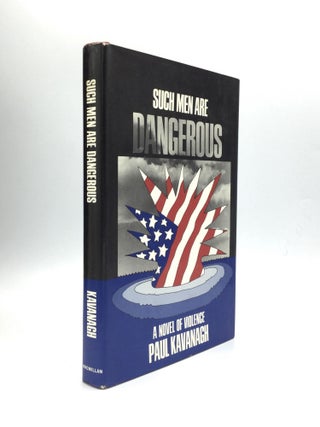 Item #72922 SUCH MEN ARE DANGEROUS: A Novel of Violence. Lawrence Block, Paul Kavanagh