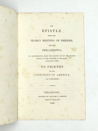 Item #73100 AN EPISTLE FROM THE YEARLY MEETING OF FRIENDS, HELD IN PHILADELPHIA…. John Comly,...