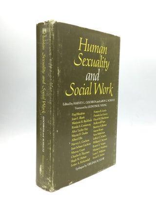 Item #73185 HUMAN SEXUALITY AND SOCIAL WORK. Harvey L. Gochros, LeRoy G. Schultz
