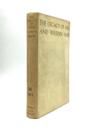Item #73192 THE LEGACY OF ASIA AND WESTERN MAN: A Study of the Middle Way. Alan Watts