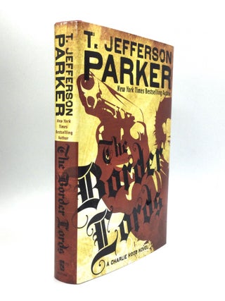 Item #73325 THE BORDER LORDS. T. Jefferson Parker