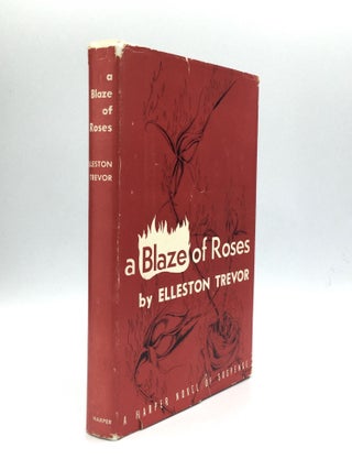 Item #73366 A BLAZE OF ROSES. Elleston Trevor