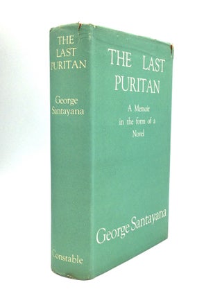 Item #73420 THE LAST PURITAN: A Memoir in the Form of a Novel. George Santayana