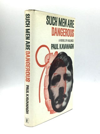 Item #73470 SUCH MEN ARE DANGEROUS: A Novel of Violence. Lawrence Block, Paul Kavanagh
