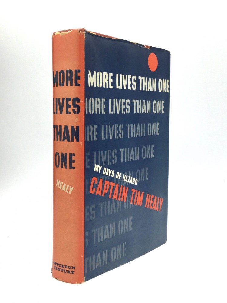 Item #73487 MORE LIVES THAN ONE: My Days of Hazard. Captain Tim Healy.
