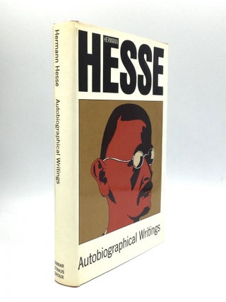 Item #73493 AUTOBIOGRAPHICAL WRITINGS. Hermann Hesse