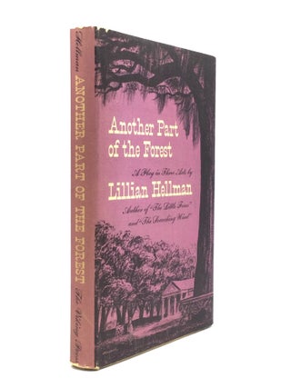 Item #73527 ANOTHER PART OF THE FOREST: A Play in Three Acts. Lillian Hellman