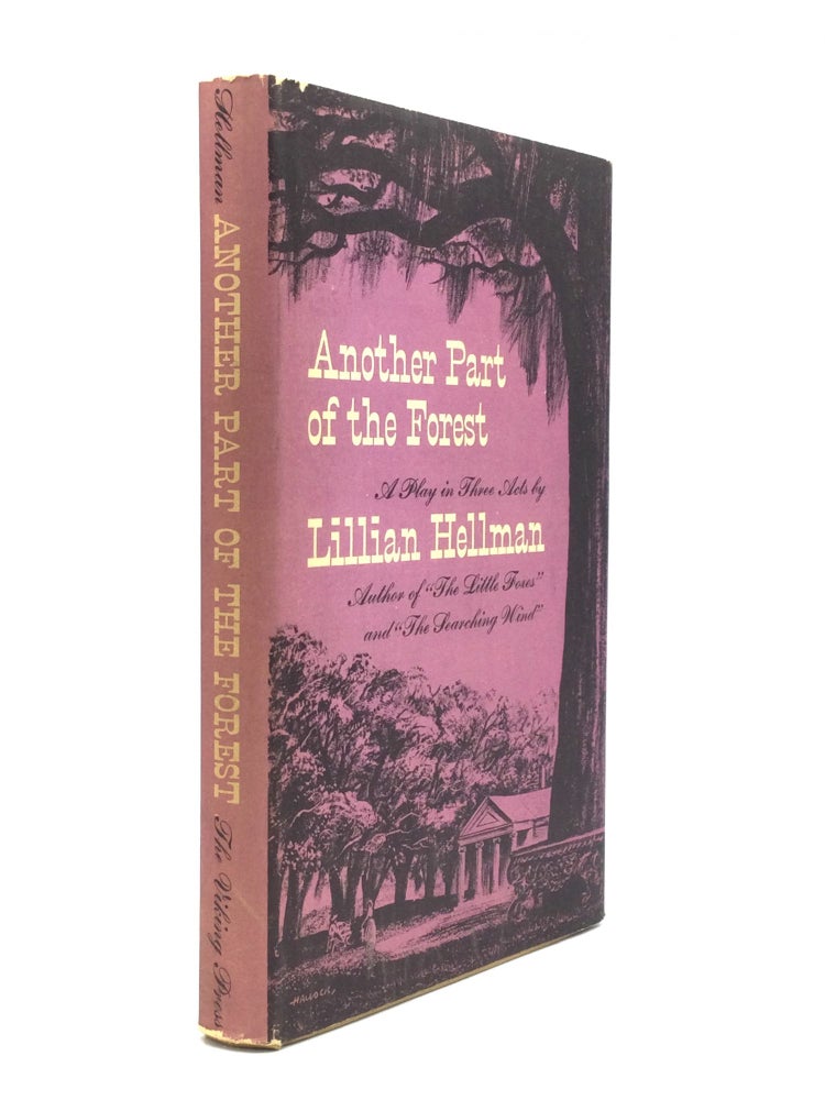 Item #73527 ANOTHER PART OF THE FOREST: A Play in Three Acts. Lillian Hellman.