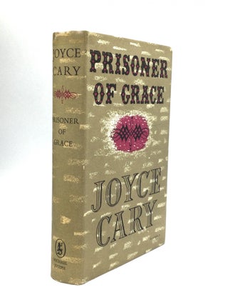 Item #73579 PRISONER OF GRACE. Joyce Cary