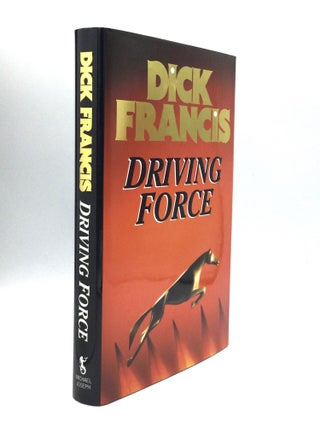 Item #73639 DRIVING FORCE. Dick Francis