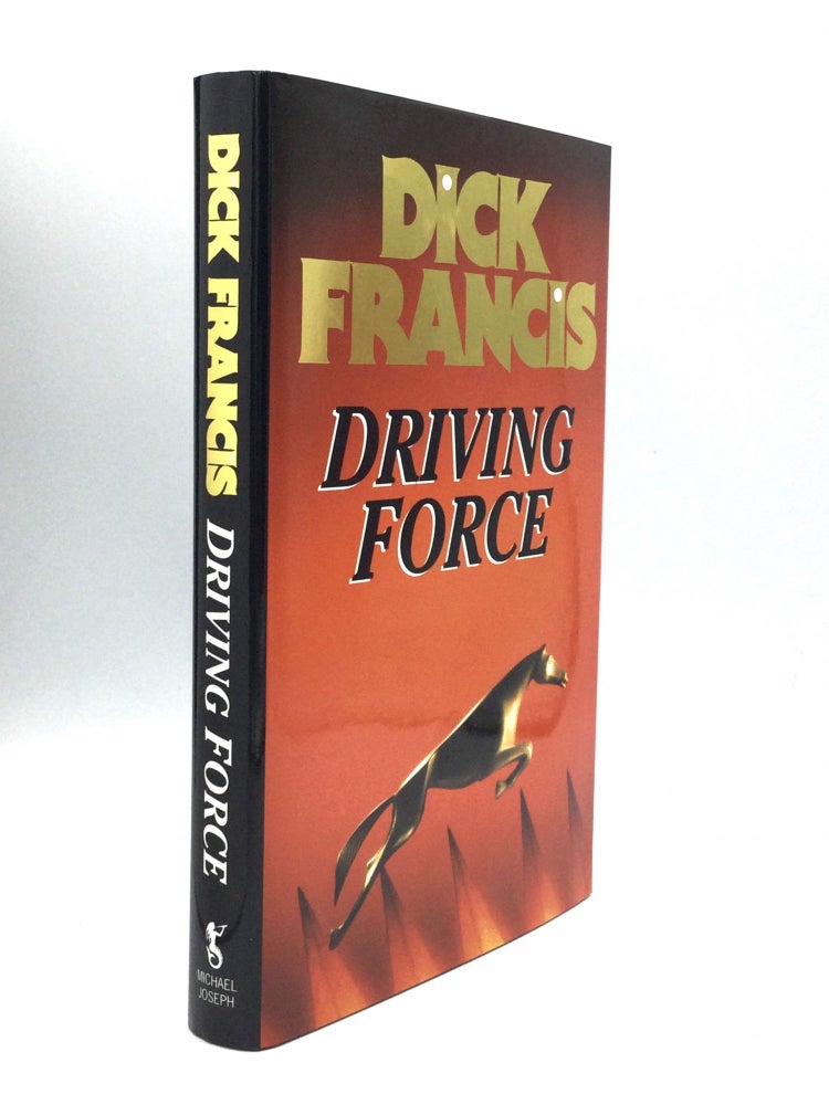 Item #73639 DRIVING FORCE. Dick Francis.