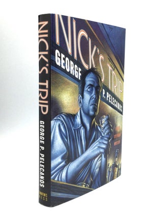 Item #73675 NICK'S TRIP. George P. Pelecanos