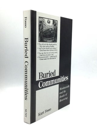 Item #73752 BURIED COMMUNITIES: Wordsworth and the Bonds of Mourning. Kurt Fosso