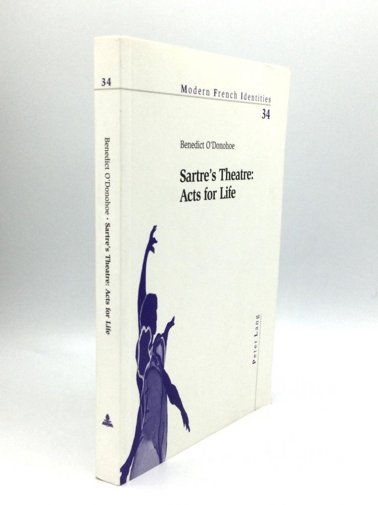 Item #73753 SARTRE'S THEATRE: Acts for Life. Peter Lang.