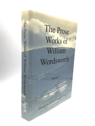 Item #73764 THE PROSE WORKS OF WILLIAM WORDSWORTH, Volume 1: Edited by W.J.B. Owen and Jane W....