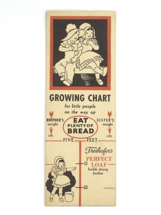 Item #73828 GROWING CHART FOR LITTLE PEOPLE ON THE WAY UP: Eat Plenty of Bread, Freihofer’s...