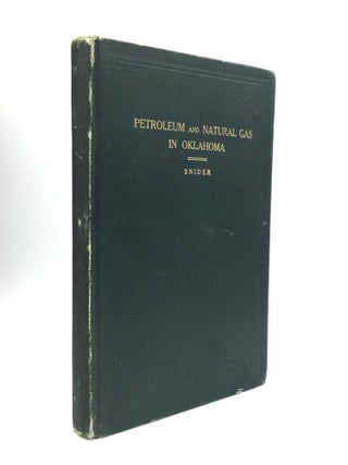 Item #73963 PETROLEUM AND NATURAL GAS IN OKLAHOMA. L. C. Snider, A. M