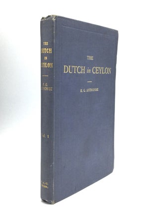 Item #73986 THE DUTCH IN CEYLON: an Account of their Early Visits to the Island, their Conquests,...