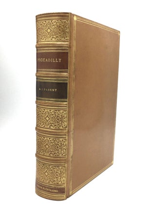 Item #73999 PICCADILLY IN THREE CENTURIES: With Some Account of Berkeley Square and the...