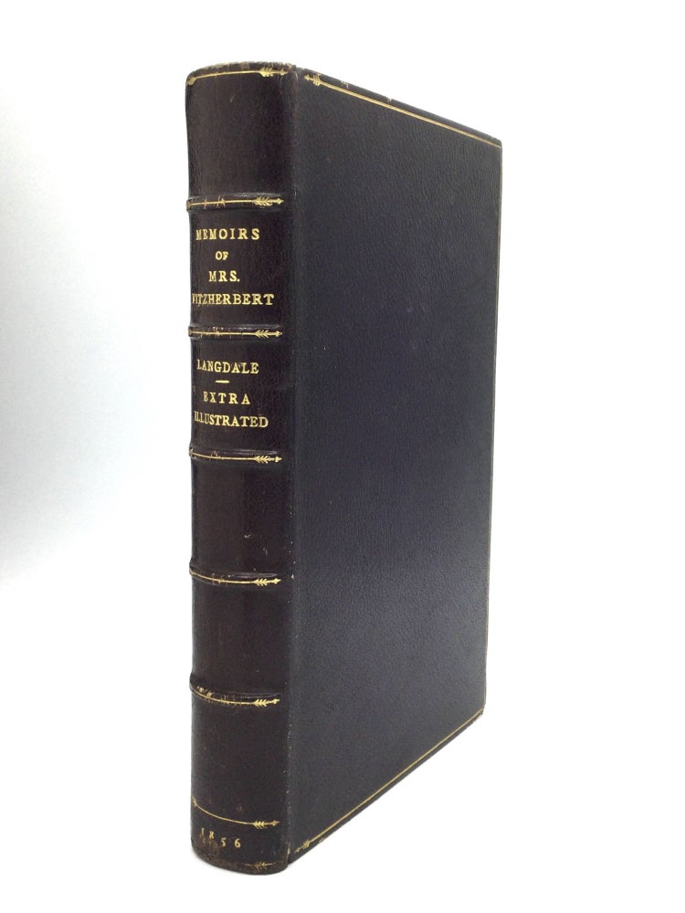 Item #74001 MEMOIRS OF MRS. FITZHERBERT; with an Account of Her Marriage with H.R.H. the Prince of Wales, Afterwards King George the Fourth. Charles Langdale.