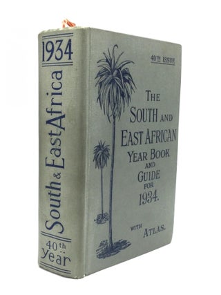 Item #74005 THE SOUTH AND EAST AFRICAN YEAR BOOK & GUIDE, WITH ATLAS AND DIAGRAMS. A. Samler...