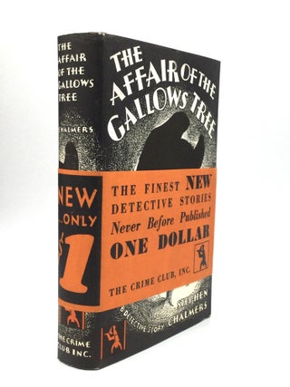 Item #74030 THE AFFAIR OF THE GALLOWS TREE. Stephen Chalmers