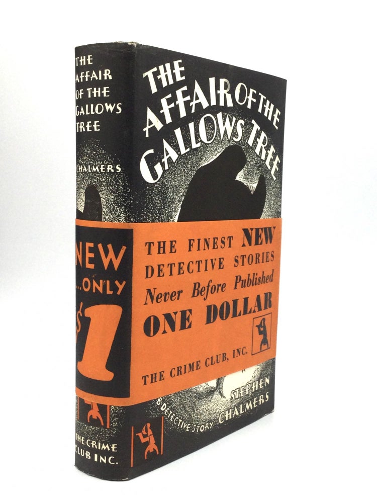 Item #74030 THE AFFAIR OF THE GALLOWS TREE. Stephen Chalmers.