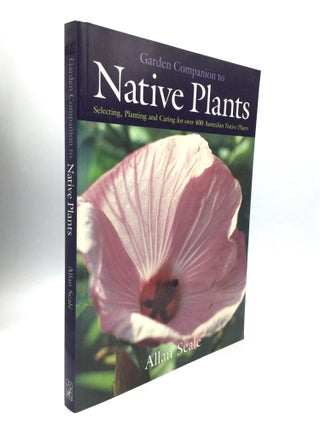 Item #74128 GARDEN COMPANION TO NATIVE PLANTS. Allan Seale