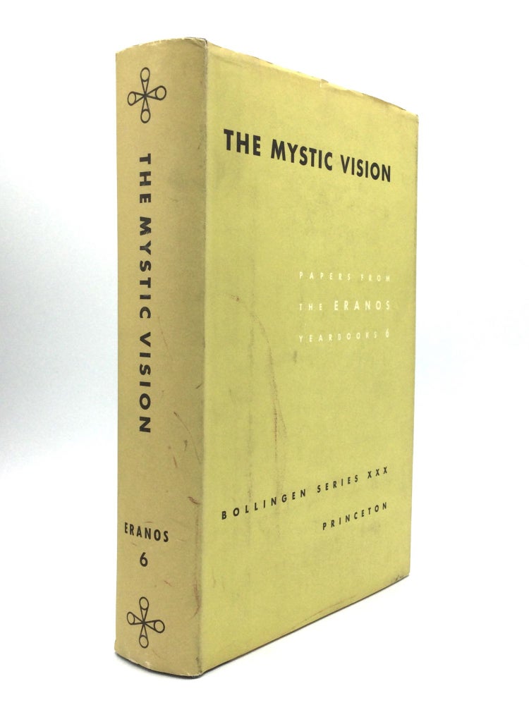 Item #74146 THE MYSTIC VISION: Papers from the Eranos Yearbook, Volume 6. Joseph Campbell.