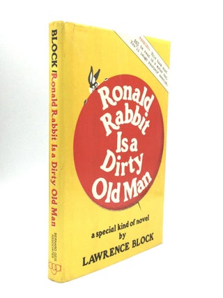 Item #74217 RONALD RABBIT IS A DIRTY OLD MAN. Lawrence Block