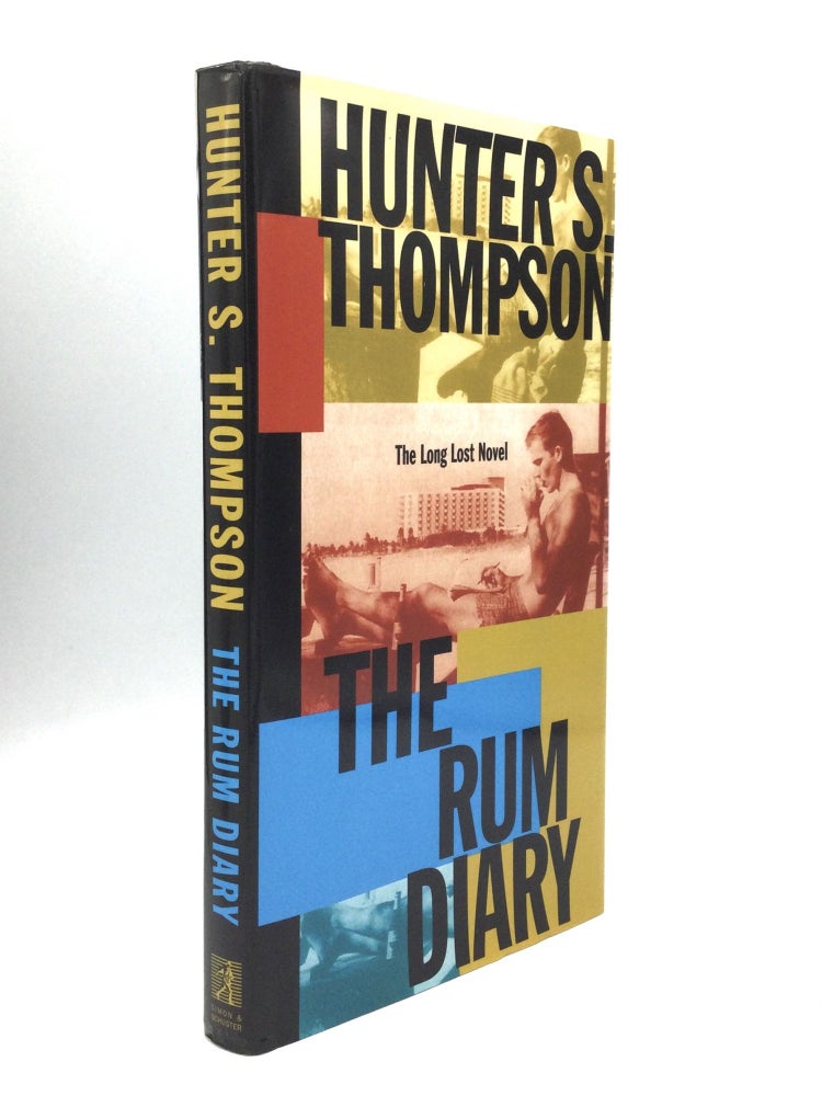Item #74328 THE RUM DIARY: The Long Lost Novel. Hunter S. Thompson.