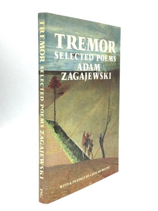 Item #74333 TREMOR: Selected Poems. Adam Zagajewski