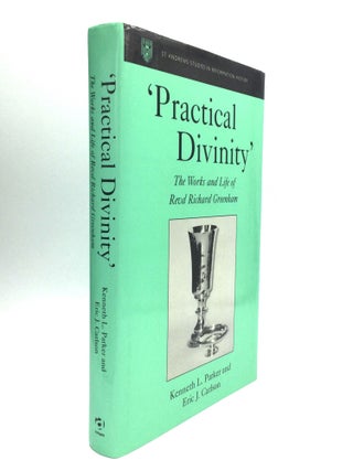 Item #74343 'PRACTICAL DIVINITY': The Works and Life of Revd Richard Greenham. Kenneth L. Parker,...