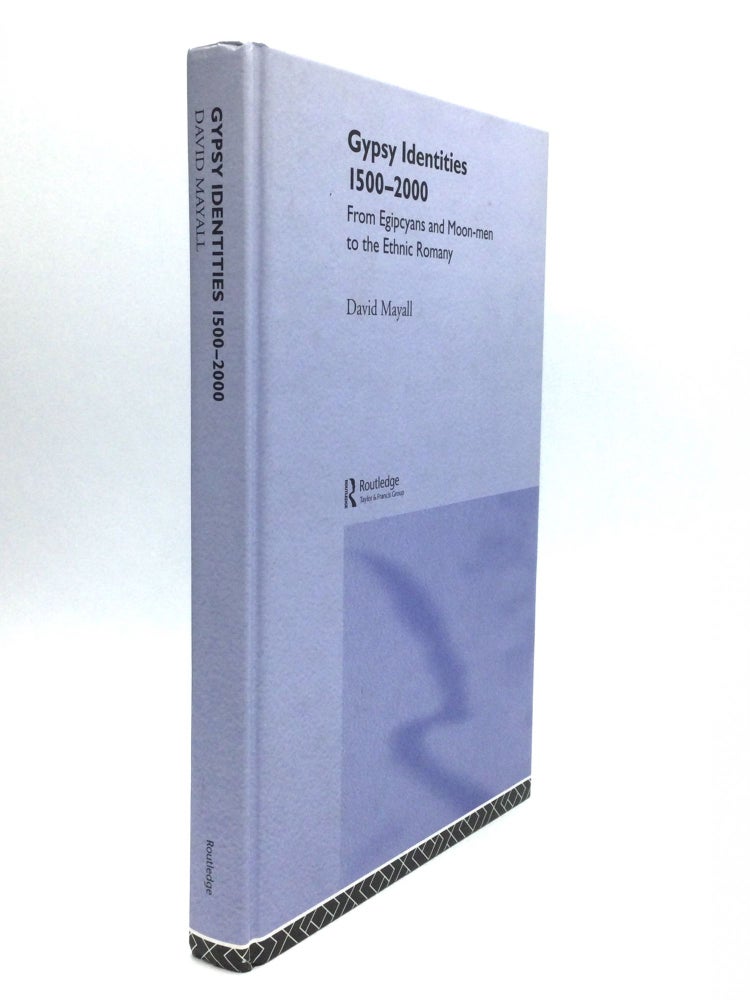 Item #74355 GYPSY IDENTITIES 1500-2000: From Egipcyans and Moon-men to the Ethnic Romany. David Mayall.