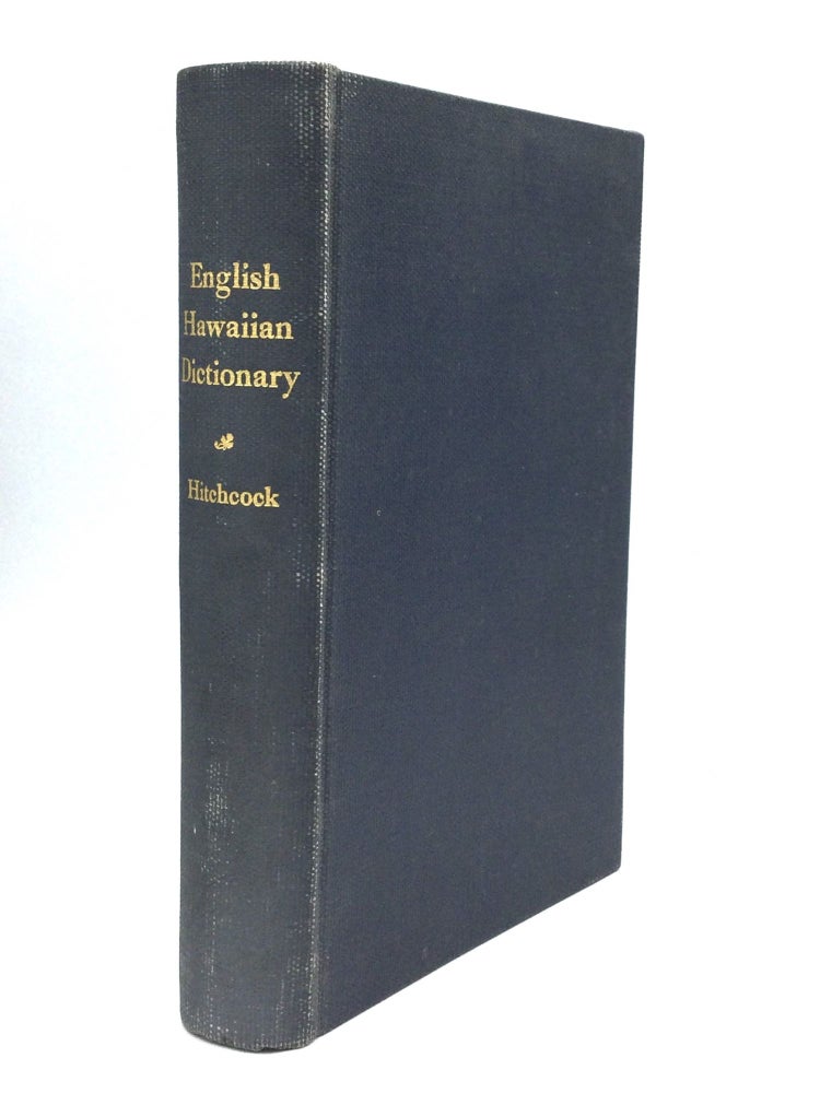Item #74406 AN ENGLISH-HAWAIIAN DICTIONARY; With Various Useful Tables: Prepared for the Use of Hawaiian-English Schools. H. R. Hitchcock.