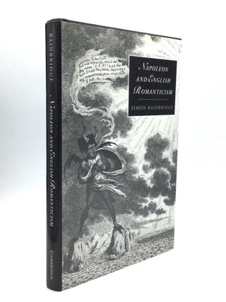 Item #74461 NAPOLEON AND ENGLISH ROMANTICISM. Simon Bainbridge