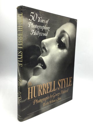 Item #74479 THE HURRELL STYLE: 50 Years of Photographing Hollywood. George Hurrell, Whitney Stine