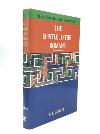 Item #74499 Black's New Testament Commentaries: THE EPISTLE TO THE ROMANS, Revised Edition. C. K....