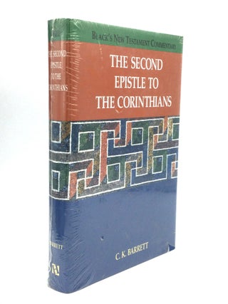Item #74507 Black's New Testament Commentaries: THE SECOND EPISTLE TO THE CORINTHIANS. C. K. Barrett