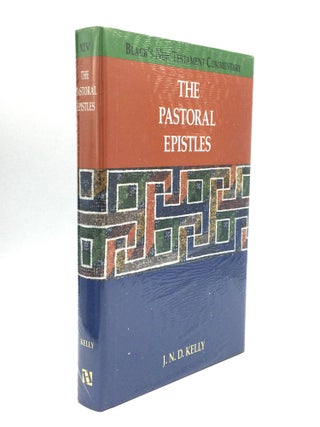 Item #74509 Black's New Testament Commentaries: THE PASTORAL EPISTLES. J. N. D. Kelly