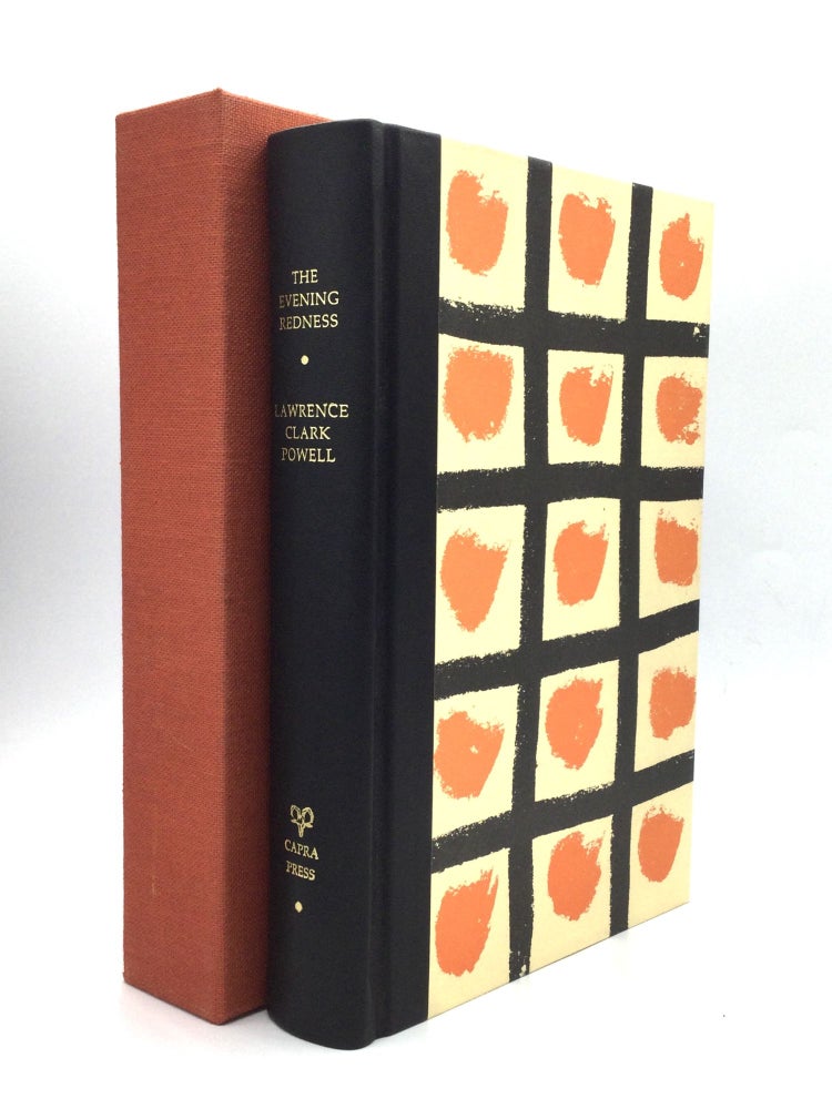 Item #74531 THE EVENING REDNESS: The Collected Four Novels of Lawrence Clark Powell with Notes on his Writing. Lawrence Clark Powell.